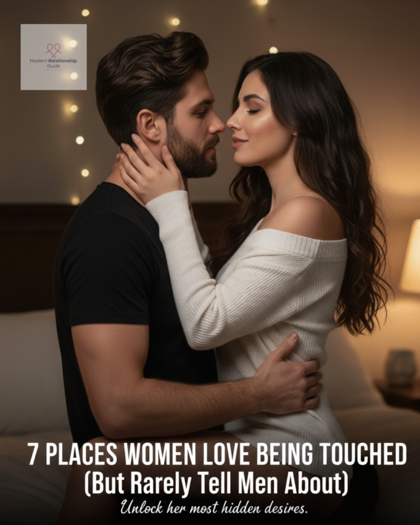 7 Places Women Love Being Touched (But Rarely Tell Men About)