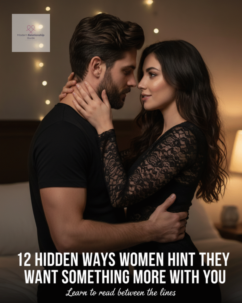 hidden ways women hint they want something more